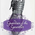 Guardian of the Gauntlet by Lenita Sheridan