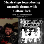 5 basic steps to producing an audio drama with Colton Flick