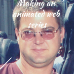 Chad Robert Morgan on making an animated web series