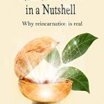 Sunday Snippet: ‘Reincarnation in a Nutshell. Why reincarnation is Real’ by Else Byskov