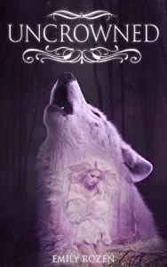 the Paranormal Romance Uncrowned by Emily Rozen