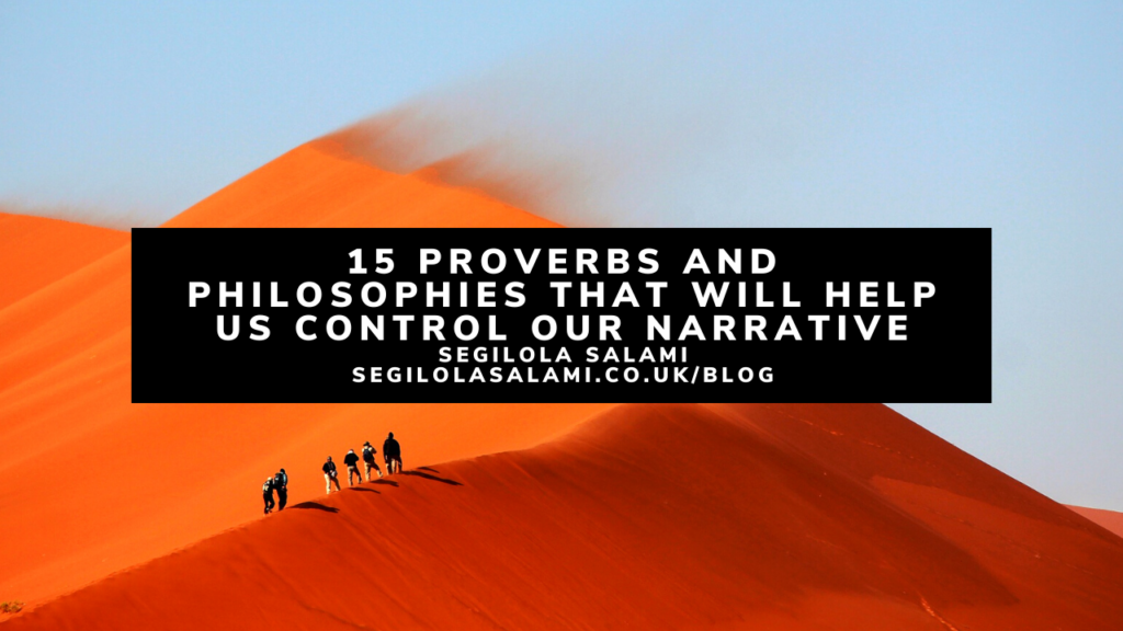 15 proverbs and philosophies that will help us control our narrative